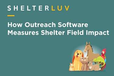 How Outreach Software Measures Shelter Field Impact