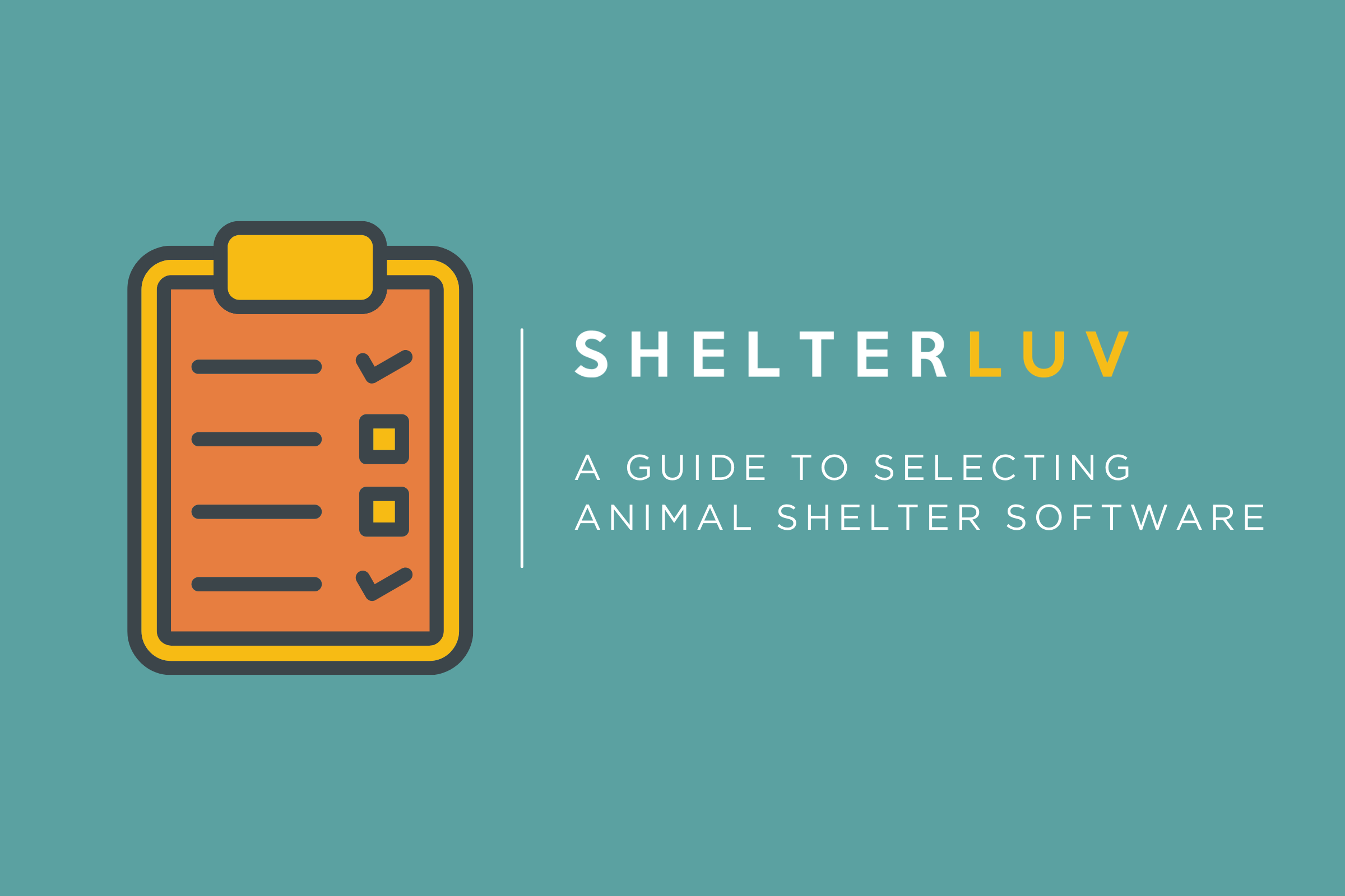 A guide to selecting animal shelter software | Shelterluv blog